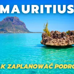 Mauritius wakacje: turkusowa woda, skalista wysepka i góra Le Morne. Jak zaplanować podróż marzeń.
