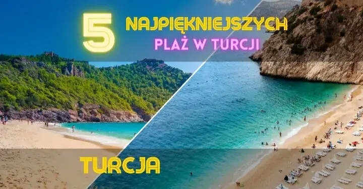 Turcja: Najpiękniejsze miejsca na wakacje? Odkryj ukryte perełki!