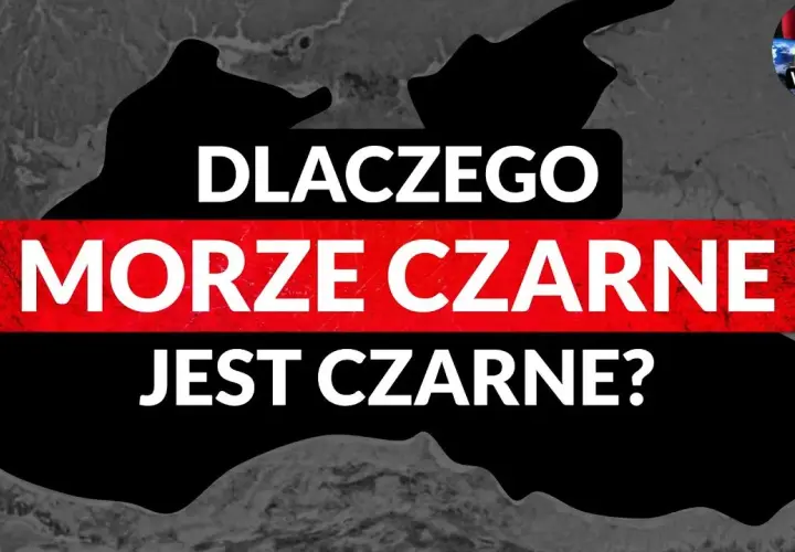 Dlaczego Morze Czarne? Nauka, historia i tajemnice nazwy