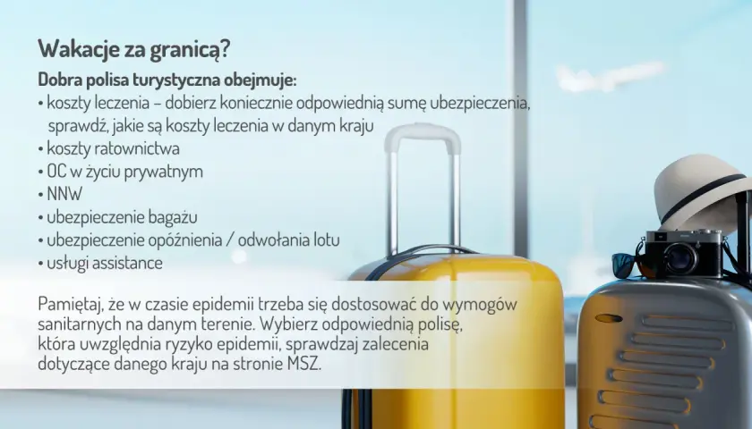 Jakie ubezpieczenie turystyczne wybrać? Polisa powinna obejmować koszty leczenia, ratownictwa, OC, NNW, bagażu, opóźnienia lotu i assistance.